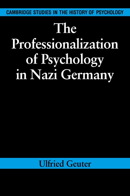 Front cover_The Professionalization of Psychology in Nazi Germany