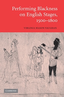 Front cover_Performing Blackness on English Stages, 1500–1800