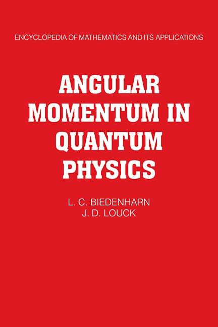 Angular Momentum in Quantum Physics: Theory and Application