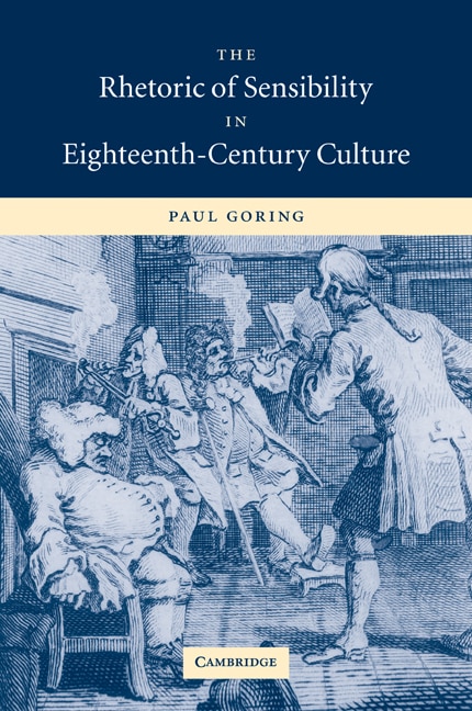 Front cover_The Rhetoric of Sensibility in Eighteenth-Century Culture