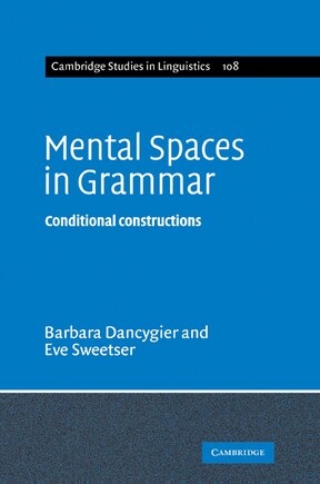 Mental Spaces in Grammar: Conditional Constructions