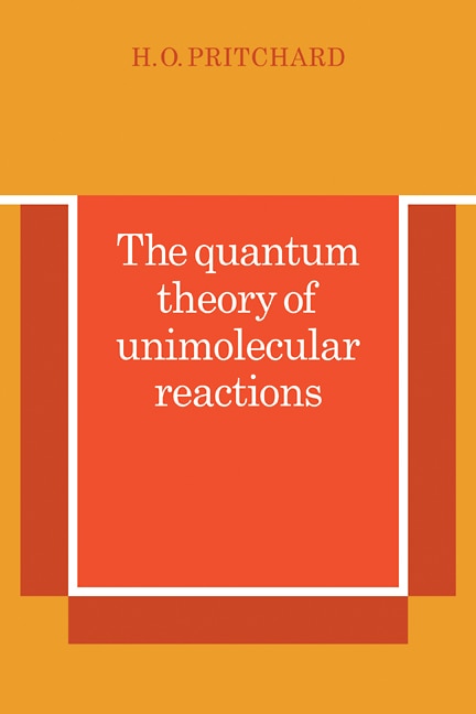 Front cover_The Quantum Theory of Unimolecular Reactions