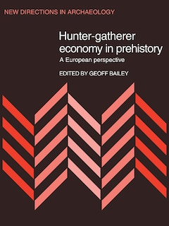 Couverture_Hunter-Gatherer Economy in Prehistory