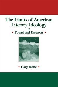 Front cover_The Limits of American Literary Ideology in Pound and Emerson