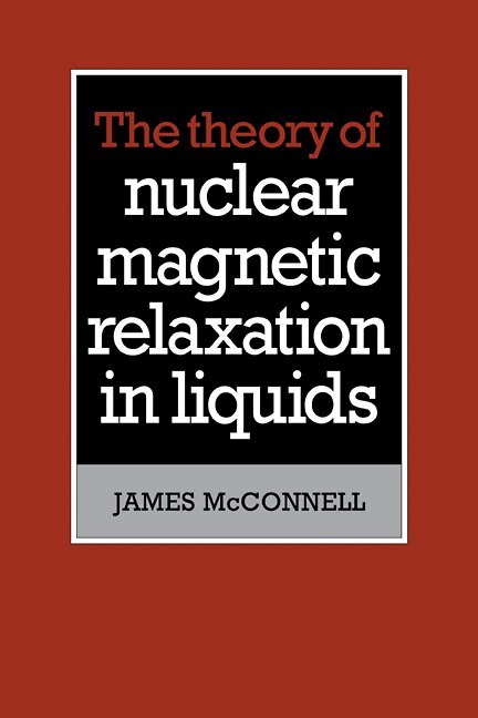 Couverture_The Theory of Nuclear Magnetic Relaxation in Liquids