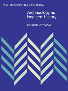 Front cover_Archaeology as Long-Term History
