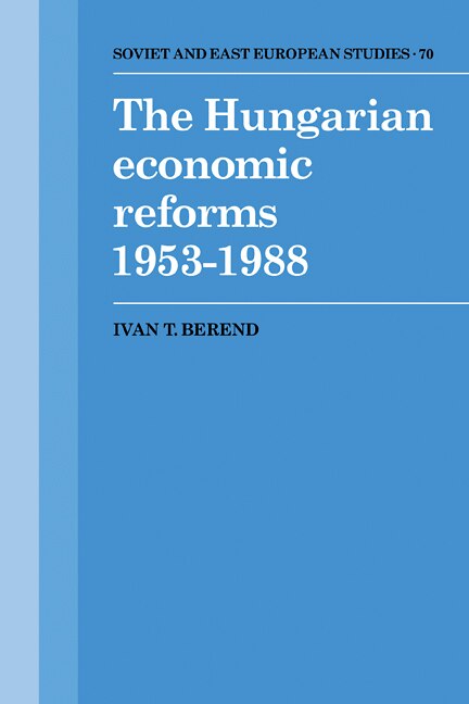 Couverture_The Hungarian Economic Reforms 1953–1988