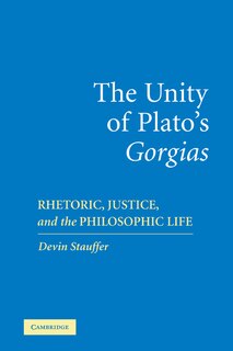 Front cover_The Unity Of Plato's 'gorgias'