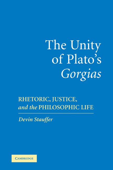 Front cover_The Unity Of Plato's 'gorgias'