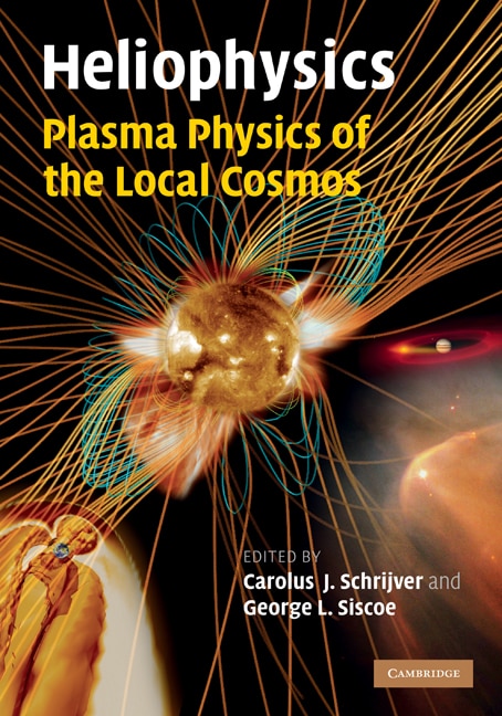 Front cover_Heliophysics: Plasma Physics of the Local Cosmos