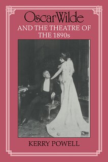 Front cover_Oscar Wilde and the Theatre of the 1890s
