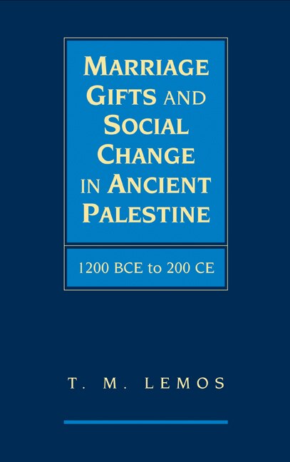 Front cover_Marriage Gifts and Social Change in Ancient Palestine