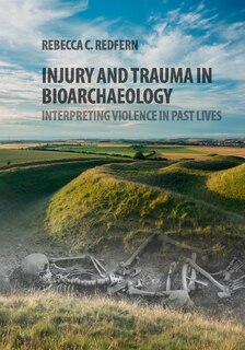 Front cover_Injury And Trauma In Bioarchaeology