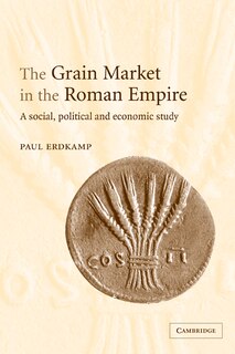 Front cover_The Grain Market in the Roman Empire