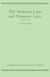 Front cover_Medieval Latin and Romance Lyric to A.D. 1300