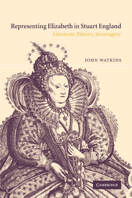 Front cover_Representing Elizabeth in Stuart England