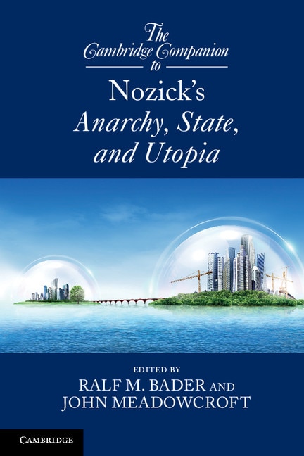 Front cover_The Cambridge Companion To Nozick's Anarchy, State, And Utopia