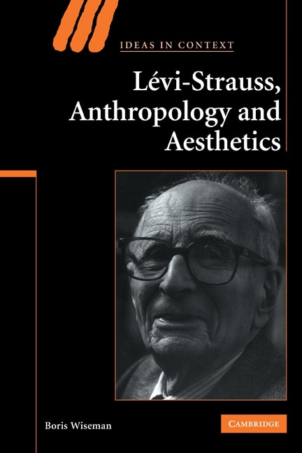 Couverture_Levi-Strauss, Anthropology, and Aesthetics