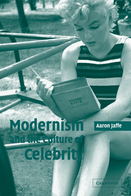 Couverture_Modernism and the Culture of Celebrity