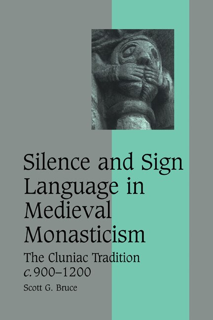 Couverture_Silence and Sign Language in Medieval Monasticism