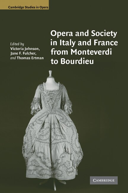 Front cover_Opera and Society in Italy and France from Monteverdi to Bourdieu