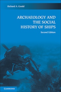 Front cover_Archaeology and the Social History of Ships