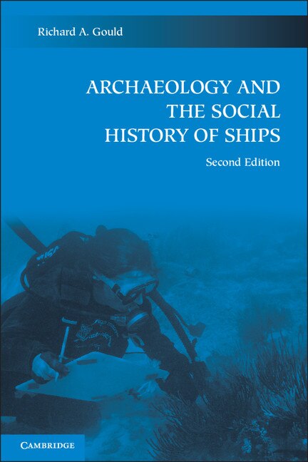 Front cover_Archaeology and the Social History of Ships