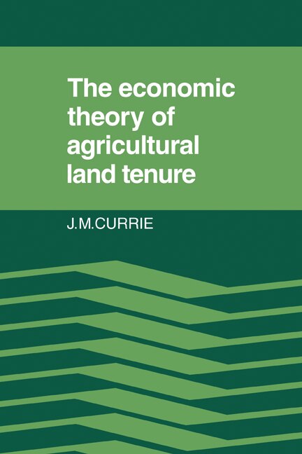 Front cover_The Economic Theory of Agricultural Land Tenure