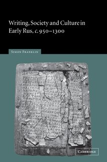 Front cover_Writing, Society and Culture in Early Rus, c.950–1300