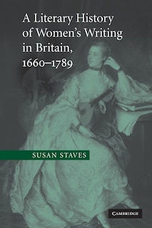 Couverture_A Literary History of Women's Writing in Britain, 1660–1789