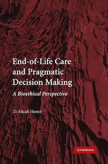 Couverture_End-of-Life Care and Pragmatic Decision Making