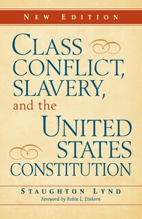Front cover_Class Conflict, Slavery, and the United States Constitution