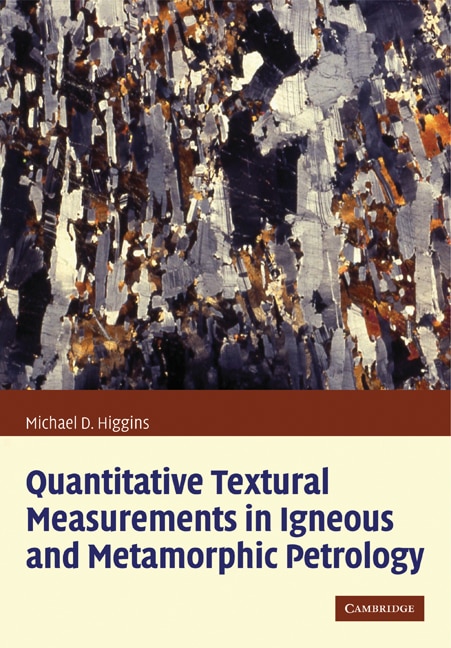 Front cover_Quantitative Textural Measurements in Igneous and Metamorphic Petrology