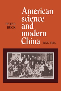 Couverture_American Science and Modern China, 1876&ndash;1936