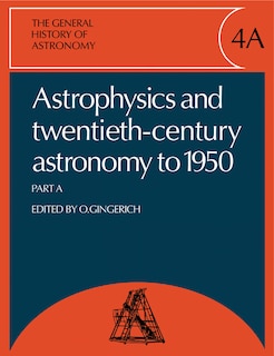 Front cover_The General History of Astronomy: Volume 4, Astrophysics and Twentieth-Century Astronomy to 1950: Part A