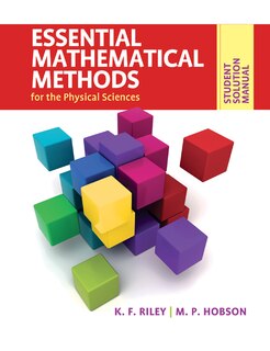 Couverture_Student Solution Manual for Essential Mathematical Methods for the Physical Sciences