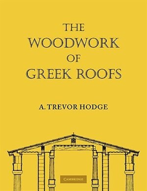 Front cover_The Woodwork of Greek Roofs