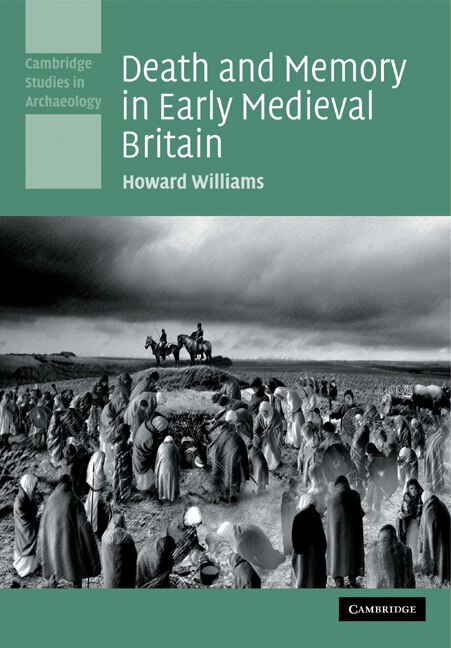 Front cover_Death and Memory in Early Medieval Britain