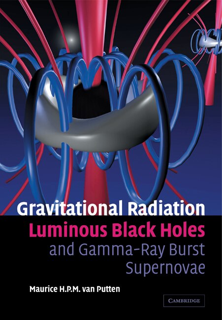 Front cover_Gravitational Radiation, Luminous Black Holes and Gamma-Ray Burst Supernovae