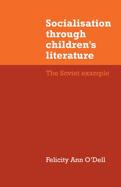 Socialisation Through Children's Literature: The Soviet Example