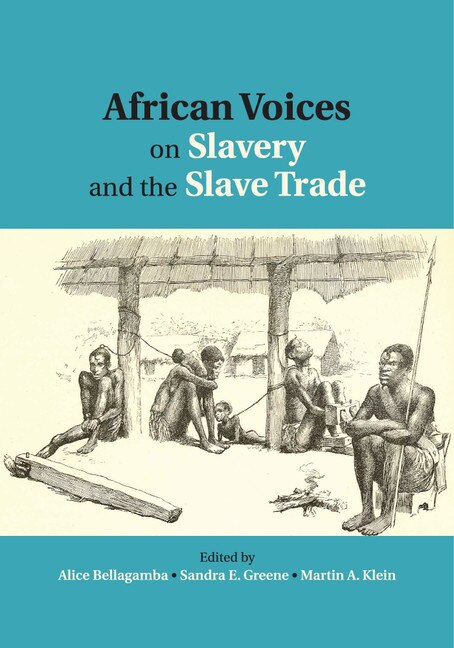 Couverture_African Voices On Slavery And The Slave Trade: Volume 1, The Sources