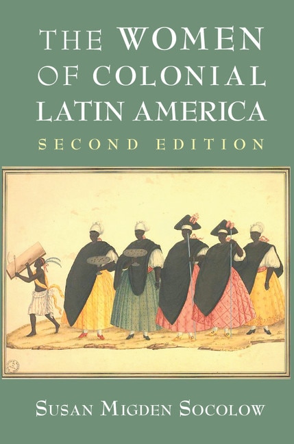 Couverture_The Women Of Colonial Latin America