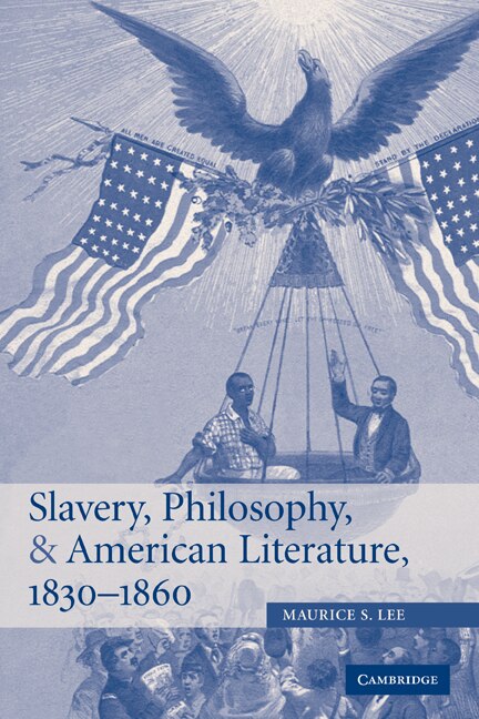 Couverture_Slavery, Philosophy, and American Literature, 1830–1860