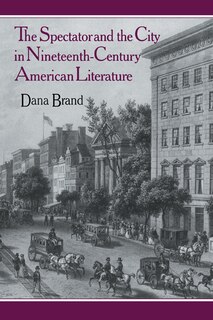 Front cover_The Spectator and the City in Nineteenth Century American Literature