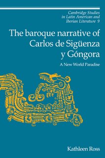 Couverture_The Baroque Narrative Of Carlos De Sigüenza Y Góngora