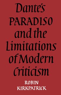 Couverture_Dante's Paradiso And The Limitations Of Modern Criticism