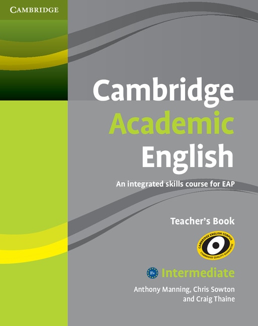 Front cover_Cambridge Academic English B1+ Intermediate Teacher's Book