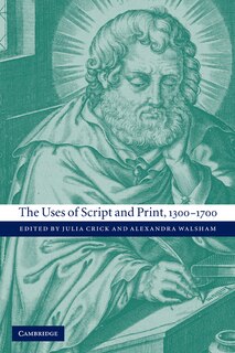 Front cover_The Uses of Script and Print, 1300–1700