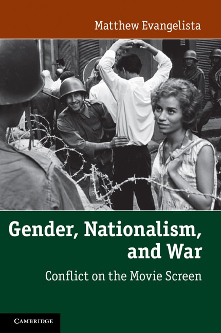 Gender, Nationalism, and War: Conflict on the Movie Screen