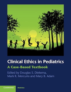 Front cover_Clinical Ethics in Pediatrics